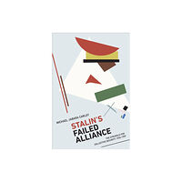 University of Toronto Press Stalin's Failed Alliance (inbunden, eng)