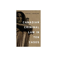 University of Toronto Press Canadian Criminal Law in Ten Cases (häftad, eng)