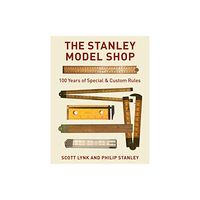 Taylor Trade Publishing The Stanley Model Shop (inbunden, eng)