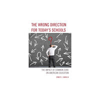 Rowman & littlefield The Wrong Direction for Today's Schools (häftad, eng)