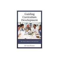 Rowman & littlefield Guiding Curriculum Development (inbunden, eng)