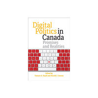 University of Toronto Press Digital Politics in Canada (häftad, eng)