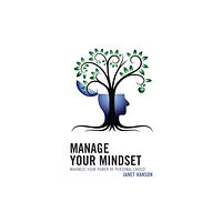 Rowman & littlefield Manage Your Mindset (inbunden, eng)