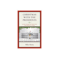 Rowman & littlefield Christmas With the Presidents (inbunden, eng)