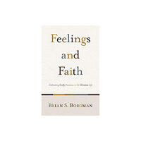 Crossway Books Feelings and Faith (häftad, eng)