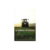 University of Nebraska Press In Defense of Farmers (inbunden, eng)