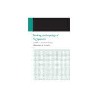 University of Nebraska Press Tracking Anthropological Engagements (häftad, eng)