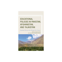 Lexington books Educational Policies in Pakistan, Afghanistan, and Tajikistan (inbunden, eng)