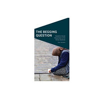 University of Nebraska Press The Begging Question (inbunden, eng)