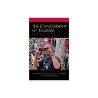 Lexington books The Ethnography of Tourism (inbunden, eng)