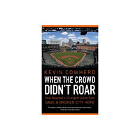 University of Nebraska Press When the Crowd Didn't Roar (häftad, eng)