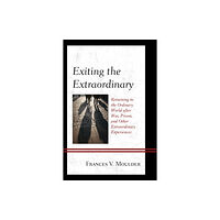 Lexington books Exiting the Extraordinary (inbunden, eng)