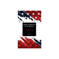 Rowman & littlefield American History in the Making (häftad, eng)