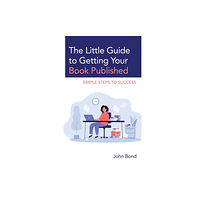 Rowman & littlefield The Little Guide to Getting Your Book Published (häftad, eng)