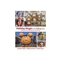 Hyperion Holiday Magic At The Disney Parks (inbunden, eng)