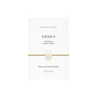 Crossway Books Exodus: Saved for God's Glory (inbunden, eng)