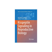 Springer-Verlag New York Inc. Kisspeptin Signaling in Reproductive Biology (häftad, eng)