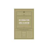 Crossway Books Reformation Anglicanism (inbunden, eng)