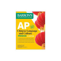 Kaplan Publishing AP Chinese Language and Culture Premium, Fourth Edition: Prep Book with 2 Practice Tests + Comprehensive Review + Online...
