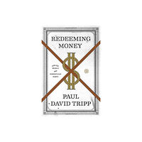 Crossway Books Redeeming Money (häftad, eng)