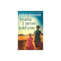 Headline Publishing Group Truths I Never Told You: An absolutely gripping, heartbreaking novel of love and family secrets (häftad, eng)