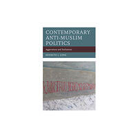 Lexington books Contemporary Anti-Muslim Politics (häftad, eng)