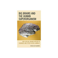 Lexington books Big Brains and the Human Superorganism (häftad, eng)