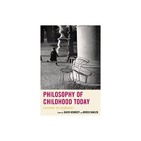 Lexington books Philosophy of Childhood Today (inbunden, eng)