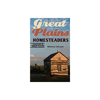 University of Nebraska Press Great Plains Homesteaders (häftad, eng)