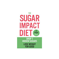 Headline Publishing Group The Sugar Impact Diet (häftad, eng)