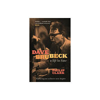 Headline Publishing Group Dave Brubeck: A Life in Time (häftad, eng)