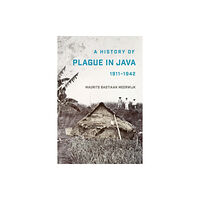 Cornell University Press A History of Plague in Java, 1911–1942 (häftad, eng)