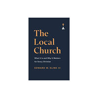 Crossway Books The Local Church (häftad, eng)