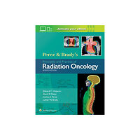 Lippincott Williams and Wilkins Perez & Brady's Principles and Practice of Radiation Oncology (inbunden, eng)