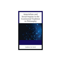 Lexington books Materialism and Social Inquiry in the Continental Tradition in Philosophy (häftad, eng)