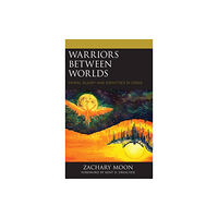 Lexington books Warriors between Worlds (inbunden, eng)