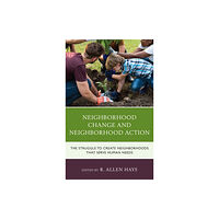 Lexington books Neighborhood Change and Neighborhood Action (häftad, eng)