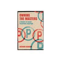 Bloomsbury Publishing PLC Owning the Masters (häftad, eng)
