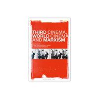 Bloomsbury Publishing PLC Third Cinema, World Cinema and Marxism (inbunden, eng)