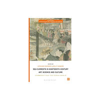 Bloomsbury Publishing PLC Sea Currents in Nineteenth-Century Art, Science and Culture (inbunden, eng)