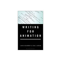 Bloomsbury Publishing PLC Writing for Animation (inbunden, eng)