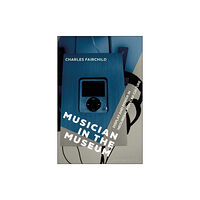 Bloomsbury Publishing PLC Musician in the Museum (häftad, eng)