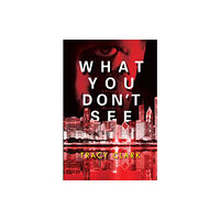 Kensington Publishing What You Don't See (inbunden, eng)