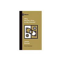 Crossway Books Why Should I Give to My Church? (häftad, eng)