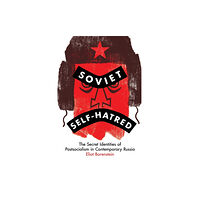 Cornell University Press Soviet Self-Hatred (häftad, eng)