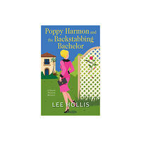 Kensington Publishing Poppy Harmon and the Backstabbing Bachelor (inbunden, eng)