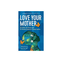 Augsburg Fortress Publishers Love Your Mother (inbunden, eng)