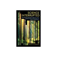 Cornell University Press Science Interrupted (häftad, eng)