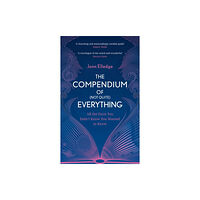 Headline Publishing Group The Compendium of (Not Quite) Everything (inbunden, eng)