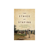 Stanford university press The Ethics of Staying (inbunden, eng)